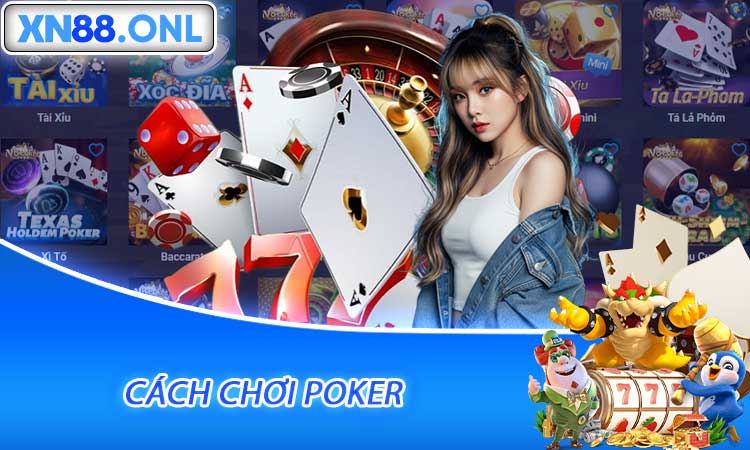 Cách chơi poker